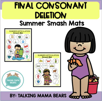 Preview of End of Year | Summer Final Consonant Deletion Smash Mats