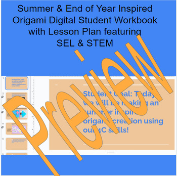 Preview of End of Year/ Summer Inspired Origami & Digital Student STEM Workbook