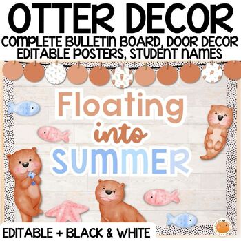 Preview of End of Year / Summer Otter Bulletin Board & Classroom Decor, Editable