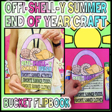 End of Year Summer Shell Bucket Craft k-6 May June Bulleti