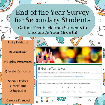 Preview of End of Year Survey Google Form for Secondary Students Fully Editable