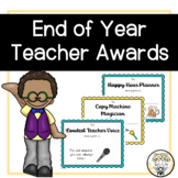 End of Year TEACHER Awards Certificates - Staff Morale Boo