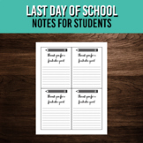 End of Year Teacher Notes for Students | Last Day of Schoo