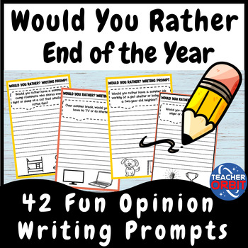 Preview of End of Year Would You Rather Writing Opinion Fun Morning Work June Activity