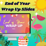 End of Year Wrap Up Slides