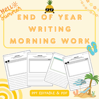 Preview of End of Year Writing Morning Work | Writing Prompt | Editable | Summer Writing