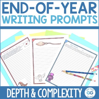 Preview of End-of-Year Writing Prompts | Depth and Complexity | Short Answer and Essay