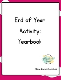 End of Year: Yearbook