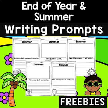 Preview of End of Year and Summer Writing Prompts and Journal: K - 2nd FREEBIE NO PREP