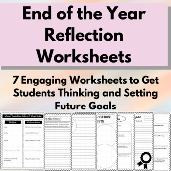 Preview of High School End of Year Activities: 7 Fun Reflection Worksheets!