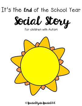 Preview of End of the School Year Social Story - Boardmaker for Autism Classroom and ESY!