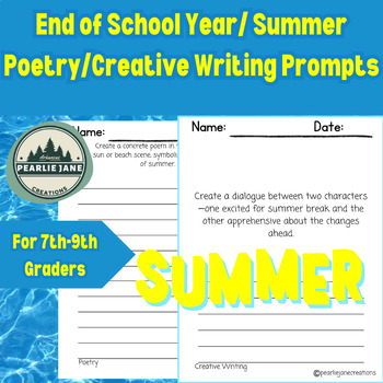 Preview of End of the School Year/Summer Poetry & Creative Writing Prompts for 7-9th Grade