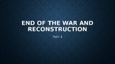 End of the War and Reconstruction - Powerpoint Presentation
