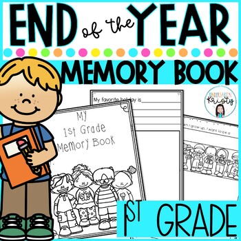Preview of End of the Year 1st Grade Memory Book