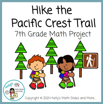 Preview of End of the Year - 7th Grade Math Project - PBL - Hike the Pacific Crest Trail