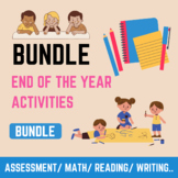 End of the Year Activities Bundle® Assessment/ Math/ Readi