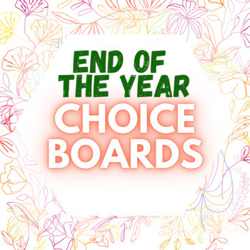 Preview of End of the Year Activities | Choice Boards - SEL, Content Review, Editable