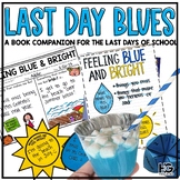 End of the Year Activities | Last Day Blues Book Companion