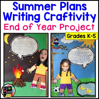 Preview of End of the Year Activities | Summer Plans Narrative Writing Craftivity
