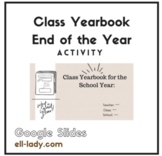 End of the Year Activity Class Yearbook Google Slides Scaf