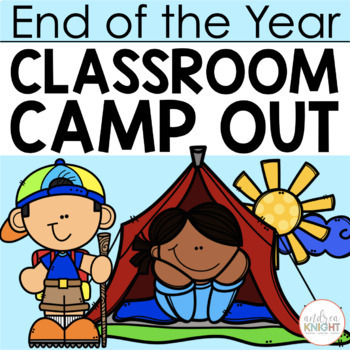 Preview of End of the Year Activity - Classroom Camp Out - A Week-Long Unit for Grades 1-2