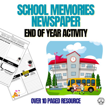 Preview of End of the Year Activity - Last Day of School Memories Newspaper, Grades 3-6