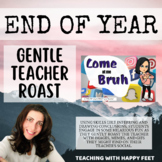 End of the Year Activity: Teacher Roast