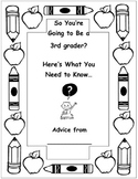 End of the Year Advice: So You're Going to be a 3rd grader?