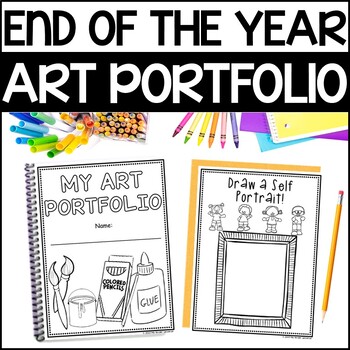 End of the Year Art Portfolio PreK-5th by My Kinder Universe