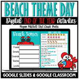 End of the Year Beach Theme Day Activities Google Slides