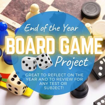 Preview of End of the Year Board Game Project Test Prep & Student Reflection