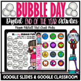 End of the Year Bubble Theme Day Activities Google Slides