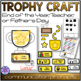 End of the Year Craft, Father's Day Craft, Trophy SPED, Au