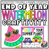 End of the Year Craft | Watermelon Craft and Writing