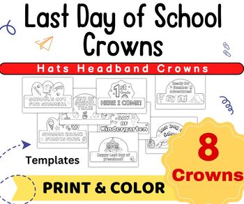 Preview of End of the Year Crowns | Last Day of School Craft Hats Headband | Print & Color!