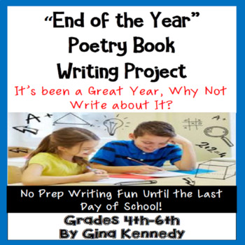 Preview of End of the Year Writing Project, Poetry to Describe your Entire Year