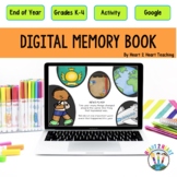End of the Year Digital Memory Book (Google Slides) Grades 1-4
