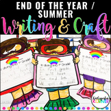 End of the Year Diving into Summer Writing and Craft K 1 D