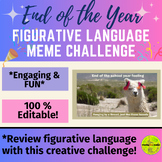 End of the Year Figurative Language Meme Challenge Activity 
