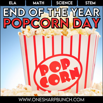 Preview of End of the Year Final Countdown Activities - Popcorn Day