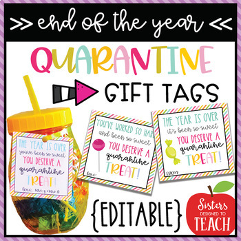 Preview of {EDITABLE} End of the Year Gift Tags ⎮ Quarantine