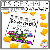 End of the Year Gift Tag | EDITABLE | It's O"FISH"ally Summer