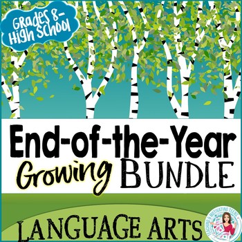 Preview of End of the Year Language Arts Growing Bundle for Middle and High School