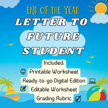 Preview of End of the Year | Letter to Future Student Worksheet + Digital + Rubric