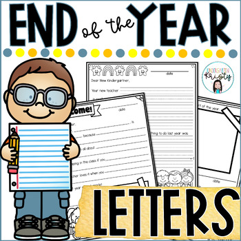 Preview of End of the Year Letters for K-2 ( Letters to Next Year's Students )