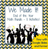 Preview of End of the Year Math - 8 Activity Bundle - We Made It!