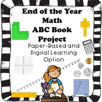 Preview of End of the Year Math ABC Book Project--DIGITAL and PAPER-BASED LEARNING