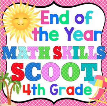 Preview of 4th Grade End of the Year Math Skills Scoot: 4th Grade Math Review