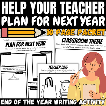 Preview of End of the Year May Help Your Teacher plan for Next Year Writing Activity Packet