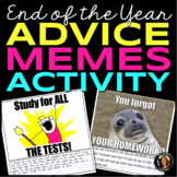End of the Year Memes: Advice to Future Classes Distance Learning